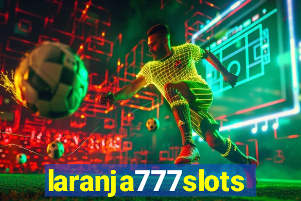 laranja777slots.com