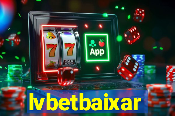 lvbetbaixar