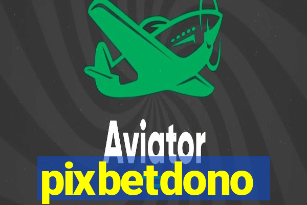 pixbetdono