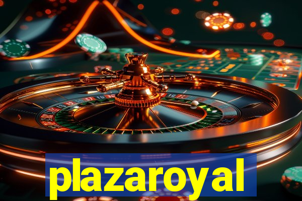 plazaroyal