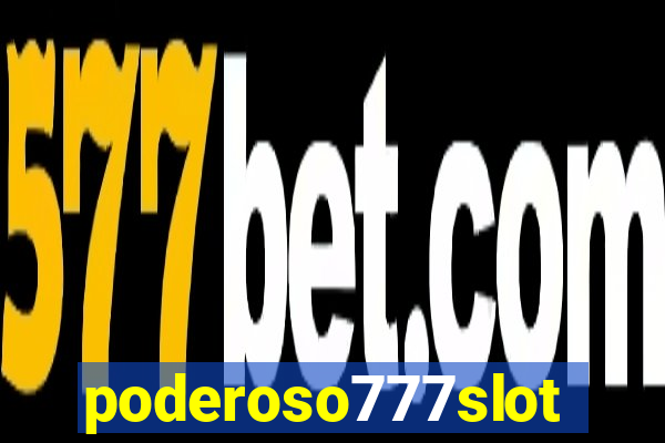 poderoso777slots