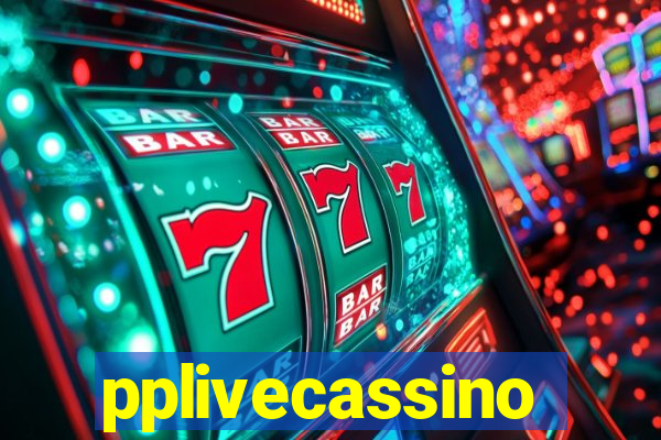 pplivecassino