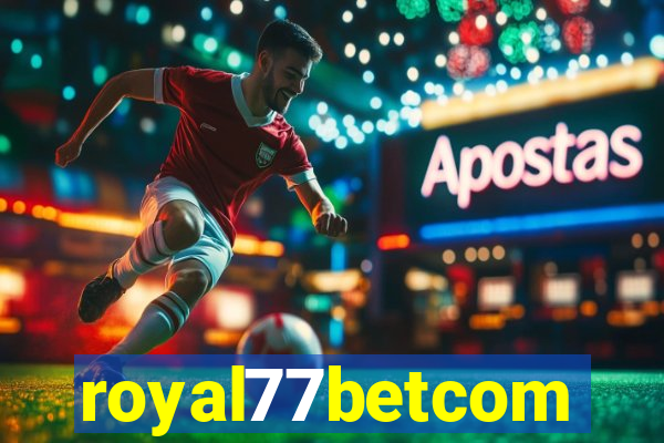 royal77betcom