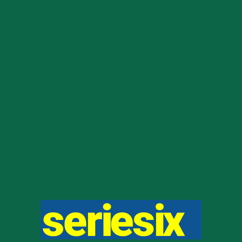 seriesix