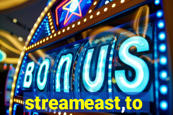 streameast,to