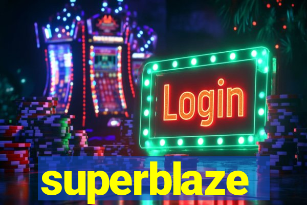 superblaze