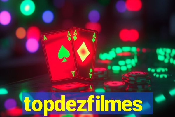 topdezfilmes